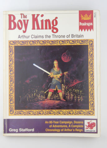 Boy King: A Complete Campaign, Background, and Adventures for Pendragon (No 2708), by Stafford, Greg  