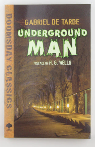 Underground Man (Dover Doomsday Classics), by de Tarde, Gabriel  