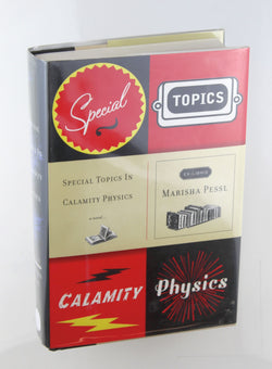 Special Topics in Calamity Physics, by Pessl, Marisha Signed First Edition