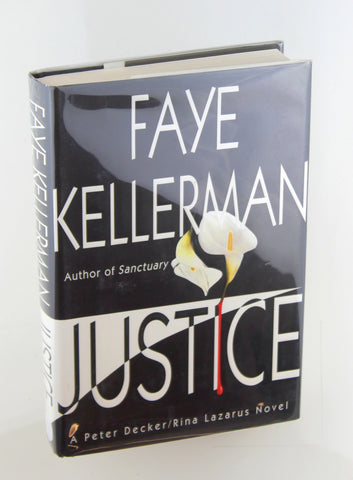 Justice: A Peter Decker/Rina Lazarus Novel (Peter Decker & Rina Lazarus Novels), by Kellerman, Faye Signed First Edition