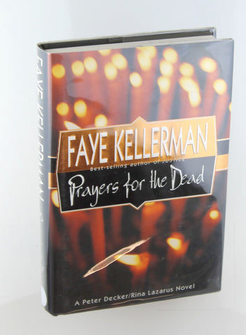 Prayers for the Dead: A Peter Decker/Rina Lazarus Novel (Peter Decker & Rina Lazarus Novels), by Kellerman, Faye Signed First Edition