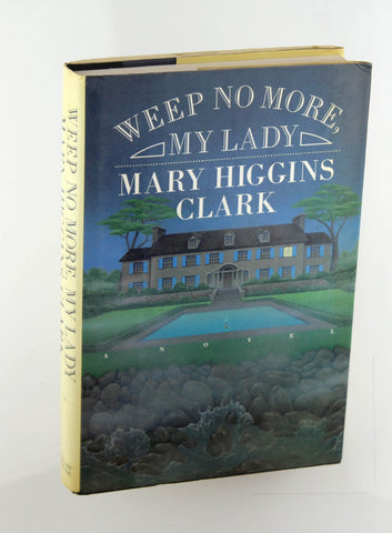 Weep No More, My Lady, by Clark, Mary Higgins Signed First Edition