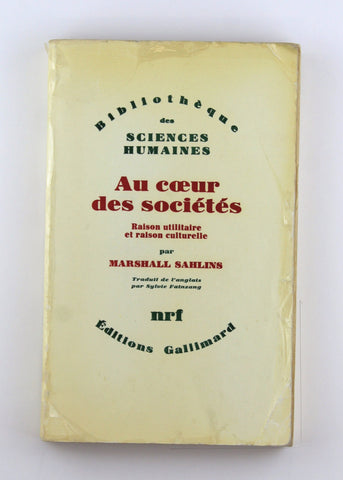 Au coeur des soci?t?s: Raison utilitaire et raison culturelle, by Sahlins, Marshall  