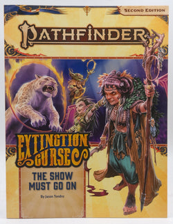 Pathfinder Adventure Path: The Show Must Go On (Extinction Curse 1 of 6) (P2) (PATHFINDER ADV PATH EXTINCTION CURSE (P2)), by Tondro, Jason  