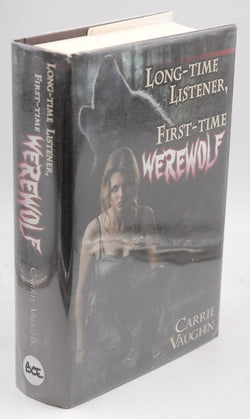 Long-Time Listener, First-Time Werewolf (Kitty Norville Series), by Vaughn,Carrie Signed First Edition