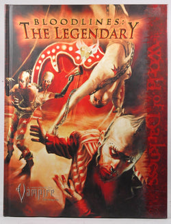 Vampire Bloodlines The Legendary (Vampire: The Requiem), by Howard Wood Ingham, Christopher Kobar, Chuck Wendig  
