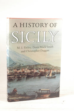 A History of Sicily, by Christopher Duggan, Denis Mack Smith, M. I. Finley  First Edition