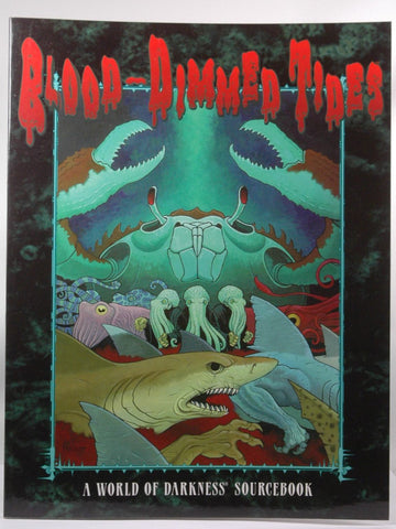 Blood-Dimmed Tides (World of Darkness) (World of Darkness Series), by Tinworth, Adam,Skemp, Ethan,Oliver, Clayton,Jaffe, Sean  
