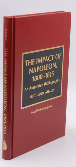 The Impact of Napoleon, 1800-1815, by Whaley, Leigh Ann  