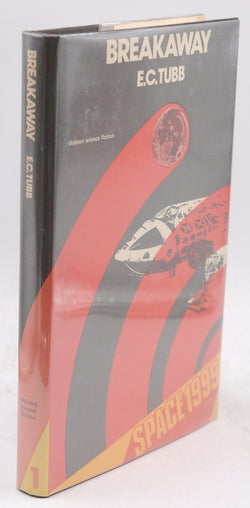 Breakaway (Space 1999 ; 1), by E C Tubb  First Edition