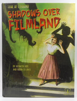 Shadows over Filmland, by Kenneth Hite,Robin D Laws  
