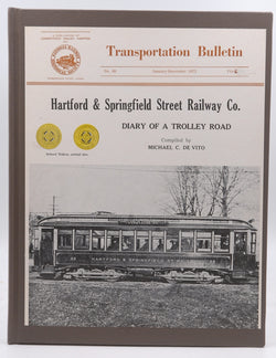 Transportation Bulletin No. 80 Hartford and Springfield street railway, by Michael DeVito  