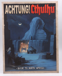 Achtung! Cthulhu: Guide To North Africa, by Chris Birch  