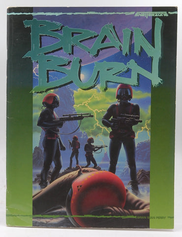 Shatterzone RPG Brain Burn, by Brian Sean Perry  