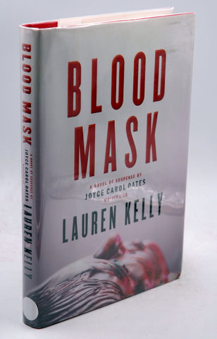 Blood Mask: A Novel of Suspense, by Kelly, Lauren Signed First Edition