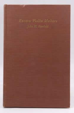 Known Violin Makers, by John H. Fairfield  First Edition
