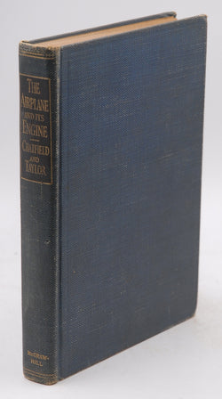 The Airplane and Its Engine, by Charles Chatfield et al  First Edition