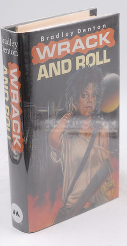 Wrack & Roll, by B, Denton Signed First Edition