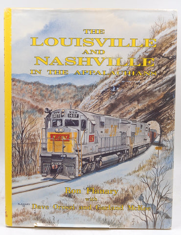 The Louisville and Nashville in the Appalachians, by Ron Flanary  