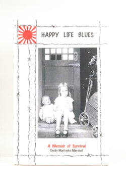 Happy Life Blues A Memoir of Survival, by   First Edition