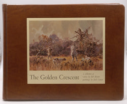 The Golden Crescent;: a collection of Stories, by Bob Brister Signed First Edition