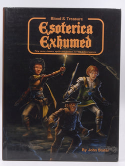 Blood & Treasure RPG Esoterica Exhumed, by John Stater  