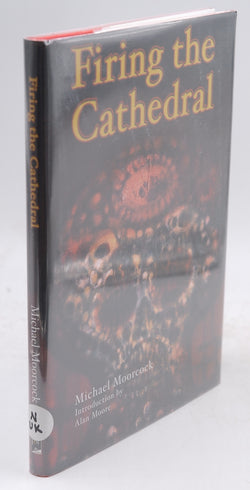 Firing the Cathedral, by Moorcock, Michael Signed First Edition