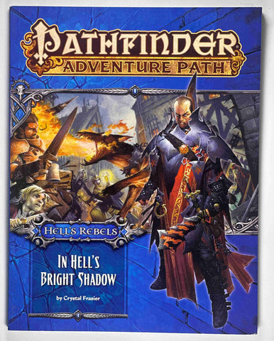Pathfinder Adventure Path: Hell's Rebels Part 1 - In Hell?s Bright Shadow, by Fraiser, Crystal  