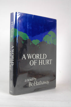 A world of hurt: A novel, by Hathaway, Bo  First Edition