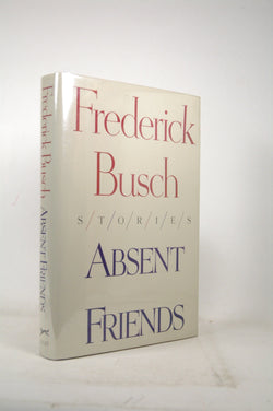 Absent Friends, by Busch, Frederick  First Edition
